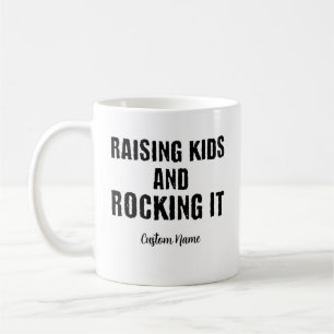 Raising Kids And Rocking It Custom Name Coffee Mug