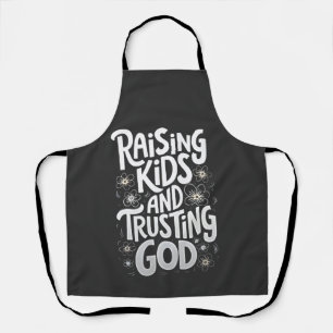 Raising Kids and Trusting God Mothers Day  Apron