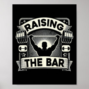 Raising The Bar Barbell Bodybuilding  Poster