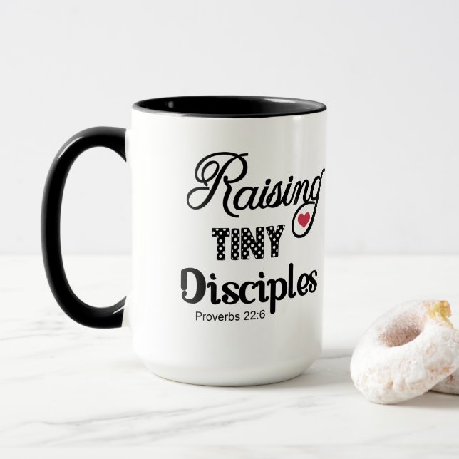 Raising Tiny Disciples Proverbs 22:6 Mug (With Donut)