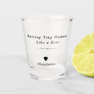 Raising Tiny Humans Like a Boss unique mum gifts Shot Glass