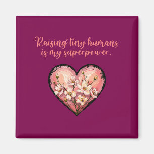 Raising Tiny Humans Superpower Mom Life Design Magnet