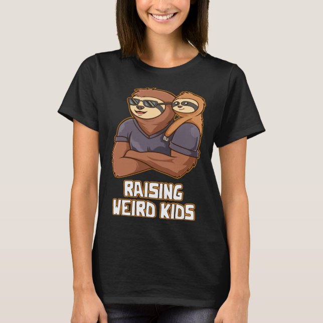 Raising Weird Kids  Dad Humor Daddy Children Famil T-Shirt (Front)