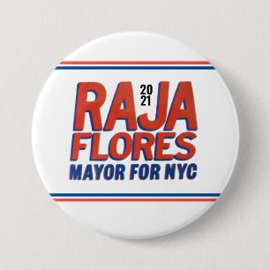 Raja Flores 2021 NYC Mayor 7.5 Cm Round Badge