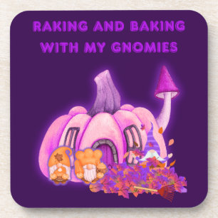 Raking and Baking with my Gnomies Coaster