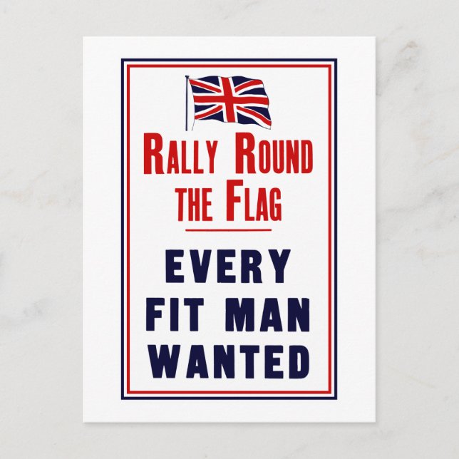 Rally Round The Flag ~ Every Fit Man Wanted Postcard (Front)