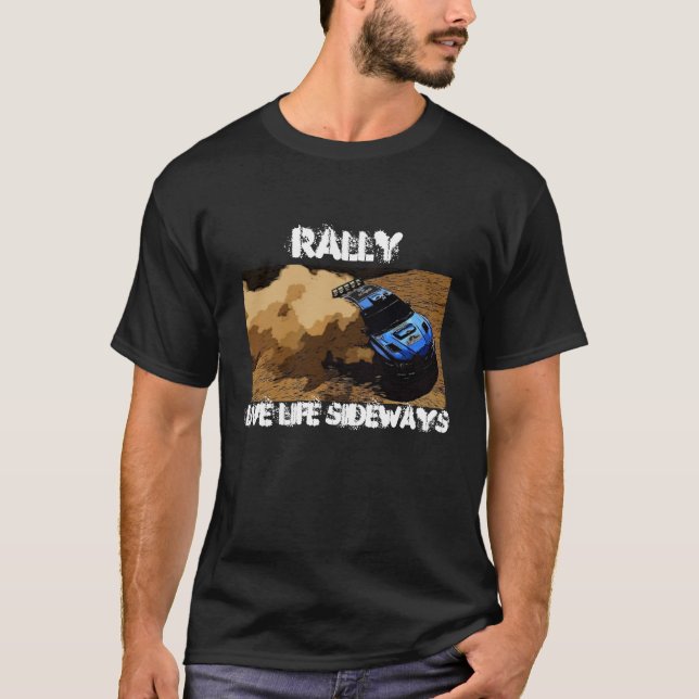 Rally-Slide, Rally, Live life sideways T-Shirt (Front)