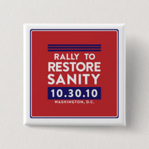 Rally to Restore Sanity Button! 15 Cm Square Badge