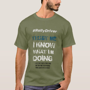 #RallyDriver - Trust Me I Know T-Shirt