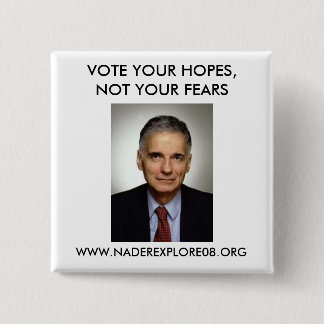 RALPH NADER 08 15 CM SQUARE BADGE