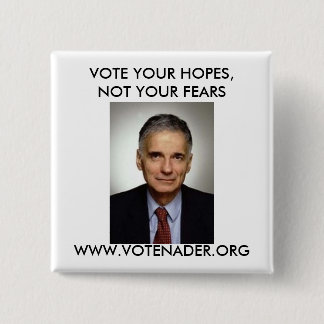 RALPH NADER BUTTON