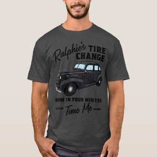 Ralphie's Tire Change Funny T-Shirt