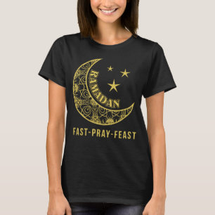 Ramadan Fast Pray Feast Feasting and Fasting Cool T-Shirt