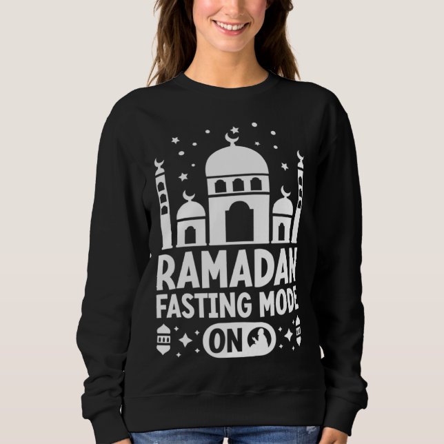 Ramadan Fasting Mode On Allah Religion Koran Islam Sweatshirt (Front)