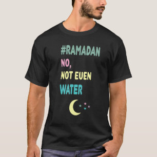 Ramadan For Kids Baby Boys Girl Men Women No Not E T-Shirt