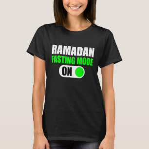 Ramadan Kareem Month 2022 Fasting Mode On Ramadan T-Shirt