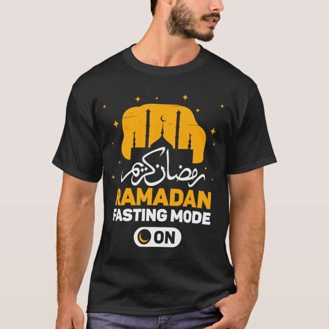Ramadan Karim Fasting Mode On  Cool Ramadan kareem T-Shirt (Front)
