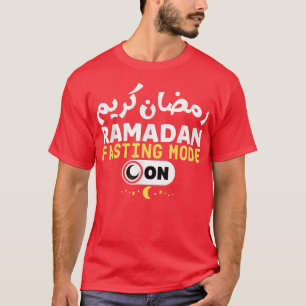 Ramadan Karim trendy Fasting Mode On Cool Ramadan T-Shirt