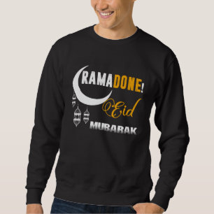 Ramadan Ramadone EID Mubarak Ramadan Muslim Arabic Sweatshirt