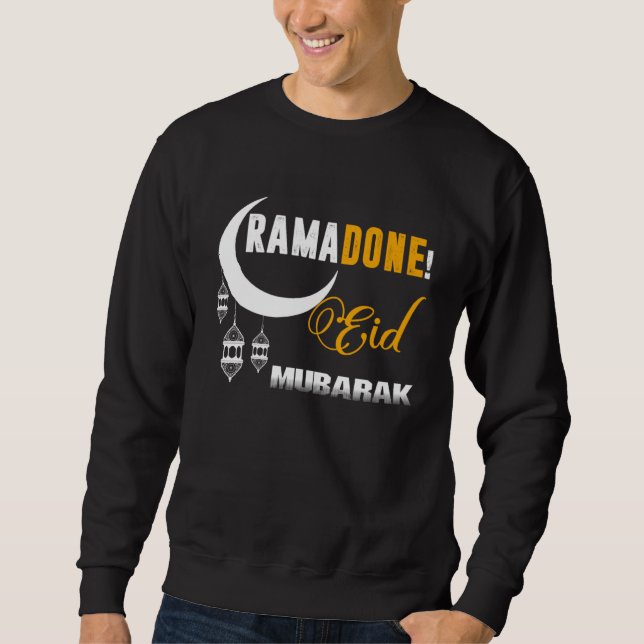Ramadan Ramadone EID Mubarak Ramadan Muslim Arabic Sweatshirt (Front)