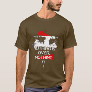 Rambo NOTHING IS OVER NOTHING T-Shirt