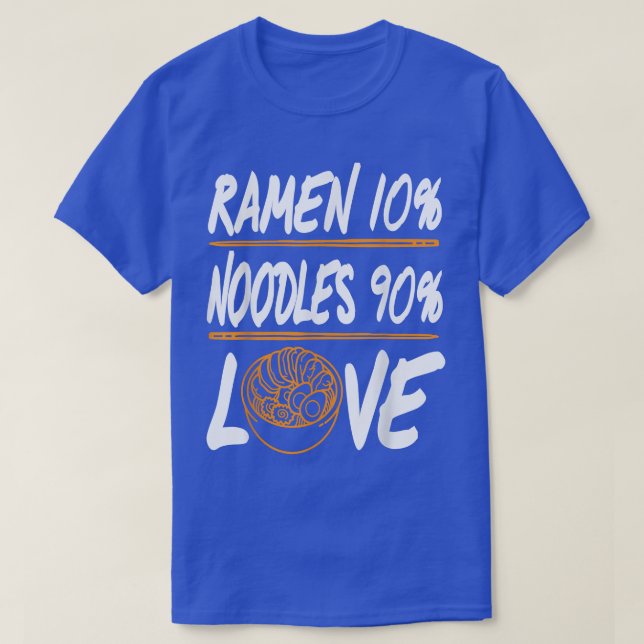 Ramen 10 Noodles 90 Love 1118 T-Shirt (Design Front)