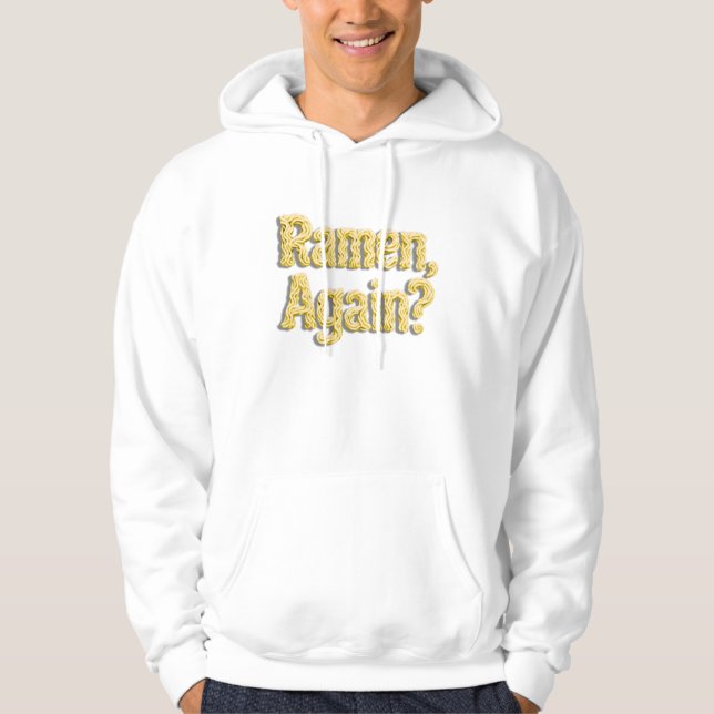 Ramen Again? Hoodie (Front)