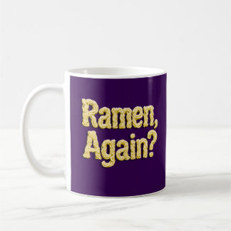 Ramen Again? Hoodie Coffee Mug