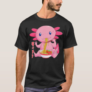 Ramen Axolotl Kawaii Anime Axolotl Japanese Ramen T-Shirt
