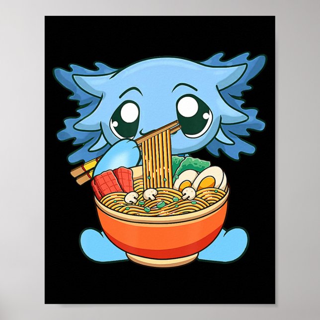 Ramen Axolotl Kawaii Anime Japanese Food Gift Girl Poster (Front)