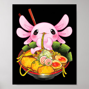 Ramen Axolotl Kawaii Anime Japanese Food Gift Girl Poster