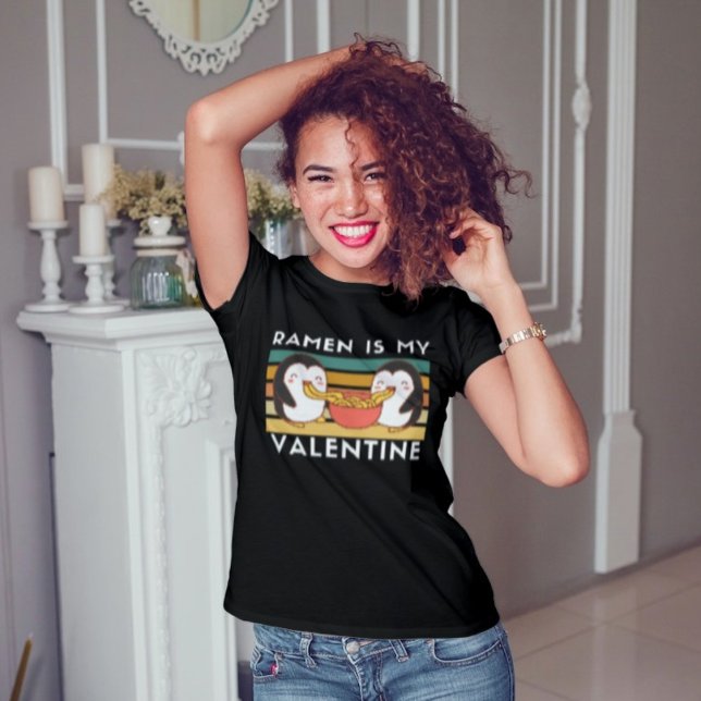 Ramen is my valentine, Cute ramen lovers T-Shirt (Creator Uploaded)