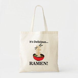 Ramen It's Delicious Ramen  Tote Bag