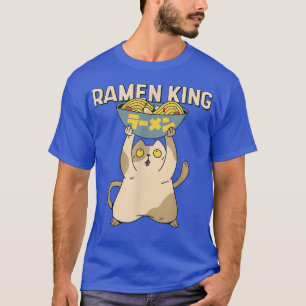 Ramen King Bowl Cat Food Noodles  T-Shirt