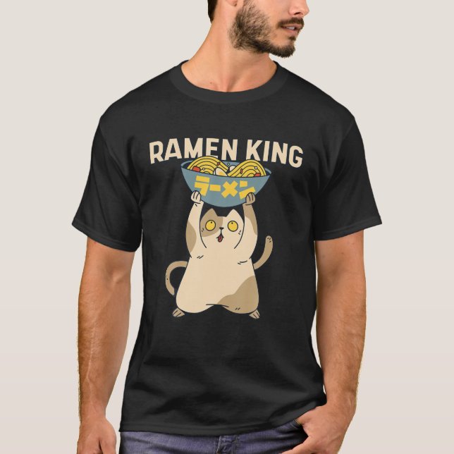 Ramen King Cat Noodle Soup Bowl Ramen Lover Gift T-Shirt (Front)