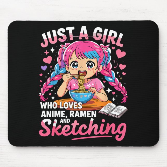 Ramen Lover Just A Girl Who Loves Anime And Sketch Mouse Pad (Front)