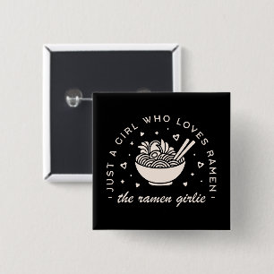 Ramen lovers girl Japanese food funny quotes black 15 Cm Square Badge