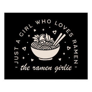 Ramen lovers girl Japanese food funny quotes black Poster