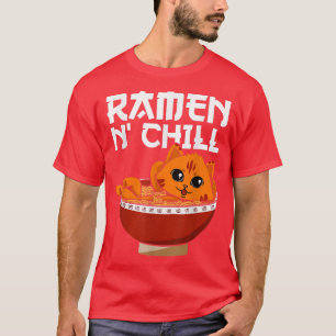 Ramen N' Chill Cute Noodles Cats Ramen Bowl Kawaii T-Shirt