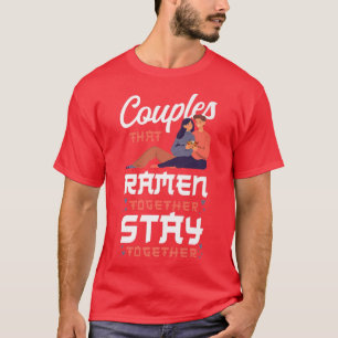 Ramen Noodle Bowl Love Japanese Kawaii Couple Coup T-Shirt