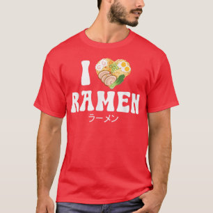 Ramen Noodle Bowl Love Japanese Kawaii Heart I Lov T-Shirt