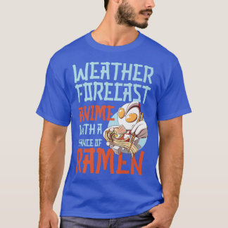 Ramen Noodle Bowl Love Japanese Kawaii Weather For T-Shirt
