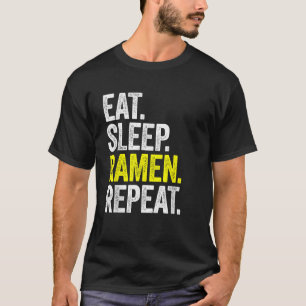 Ramen Noodle Japanese Ramen Apparel Eat Sleep Rame T-Shirt