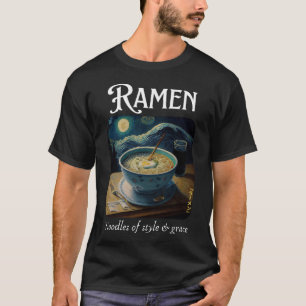 Ramen - Noodles of style & grace T-Shirt