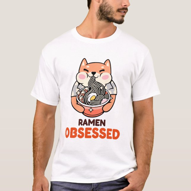 Ramen Obsessed Asian Recipe T-Shirt (Front)
