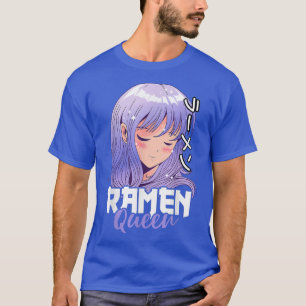 Ramen Queen with a Anime Girl  T-Shirt