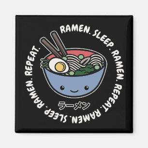 Ramen Sleep Ramen Repeat Kawaii Noodle Bowl Magnet