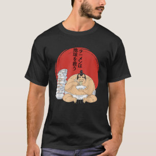 Ramen Will Save The Planet Sumo Wrestler Eating Ra T-Shirt