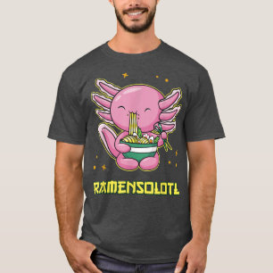 Ramensolotl Axolotl Ramen Noodle Soup Japanese Foo T-Shirt