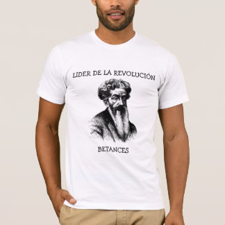 Ramon_emeterio_betances, LIDER DE LA REVOLUCIN... T-Shirt